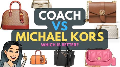 michael kors or coach is better|coach versus Michael Kors.